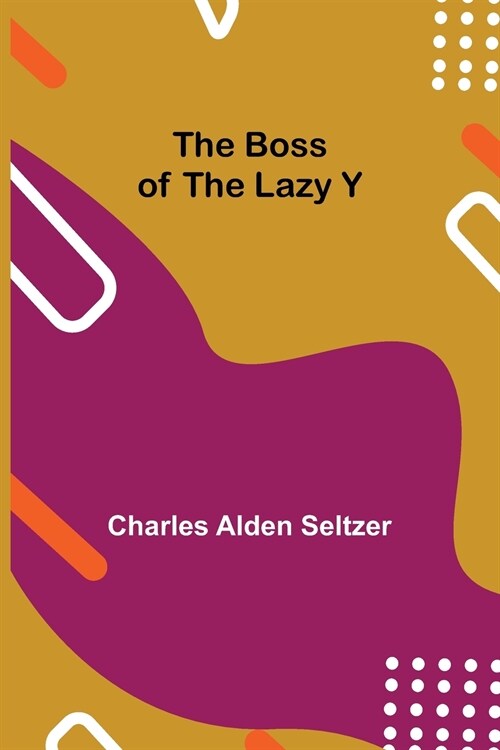 The Boss of the Lazy Y (Paperback)