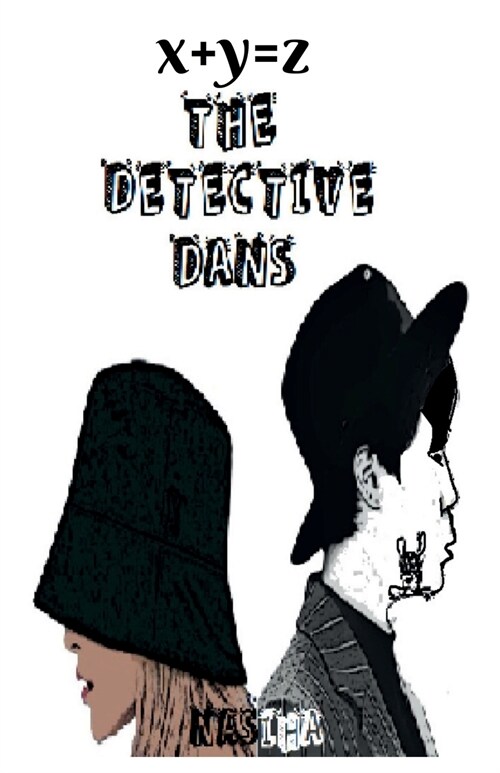 The detective Dans: x+y=z (Paperback)