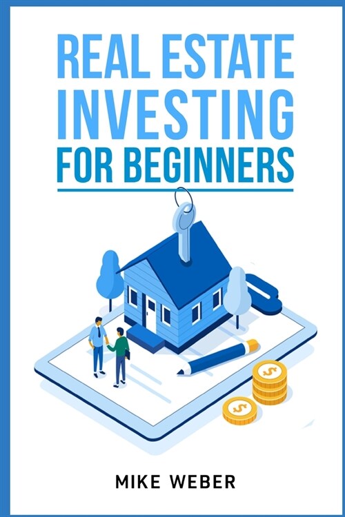Real Estate Investing For Beginners: 2022 Guide (Paperback)