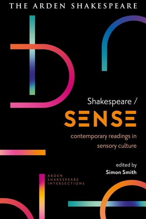 Shakespeare / Sense : Contemporary Readings in Sensory Culture (Paperback)