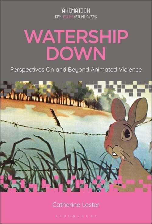 Watership Down: Perspectives on and Beyond Animated Violence (Hardcover)