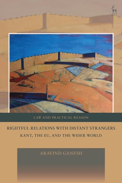 Rightful Relations with Distant Strangers : Kant, the EU, and the Wider World (Paperback)