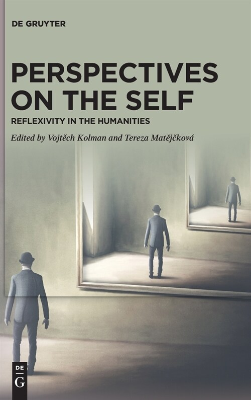 Perspectives on the Self: Reflexivity in the Humanities (Hardcover)