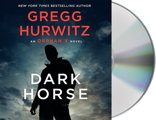 Dark Horse: An Orphan X Novel (Audio CD)
