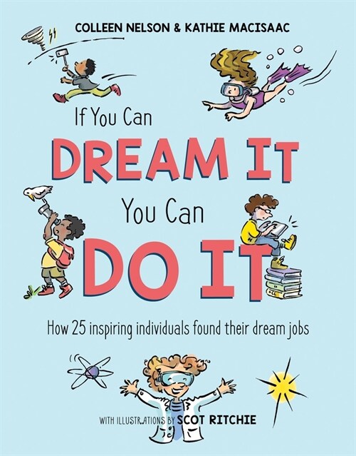 If You Can Dream It, You Can Do It: How 25 Inspiring Individuals Found Their Dream Jobs (Hardcover)