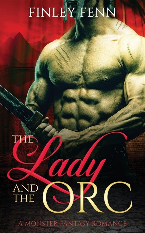 The Lady and the Orc: A Monster Fantasy Romance (Paperback)