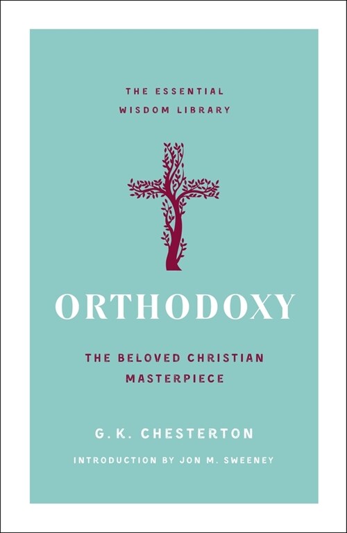 Orthodoxy: The Beloved Christian Masterpiece (Paperback)