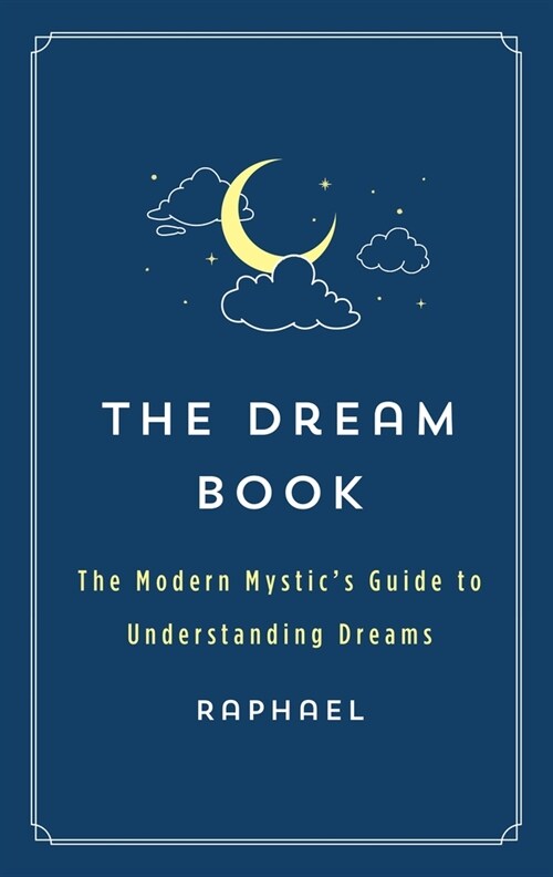 The Dream Book: The Modern Mystics Guide to Understanding Dreams (Paperback)