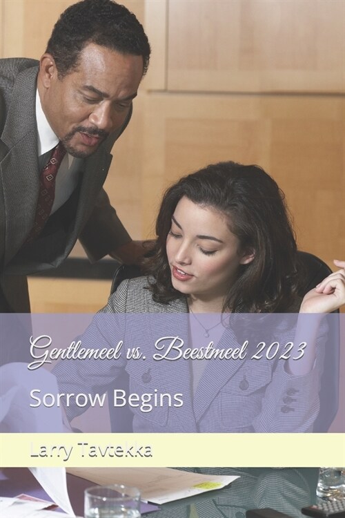 Gentlemeel vs. Beestmeel 2023: Sorrow Begins (Paperback)