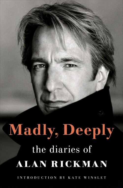 Madly, Deeply: The Diaries of Alan Rickman (Hardcover)