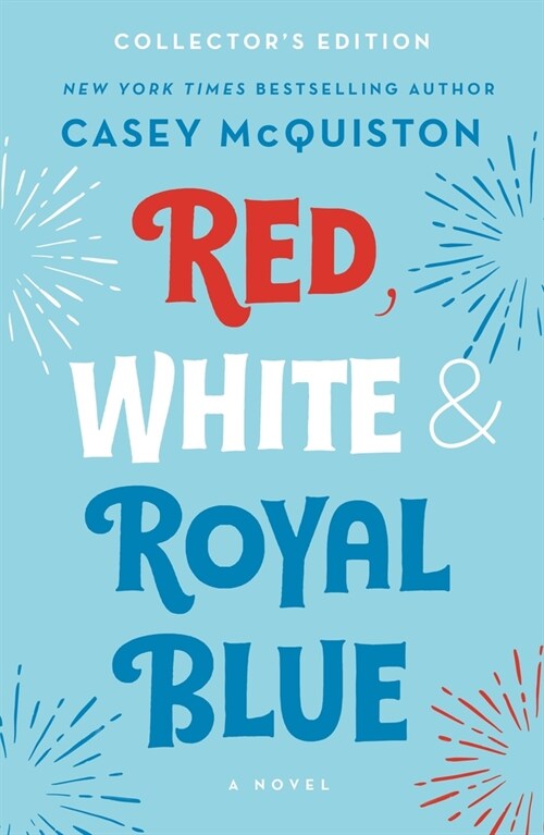 Red, White & Royal Blue: Collectors Edition (Hardcover)