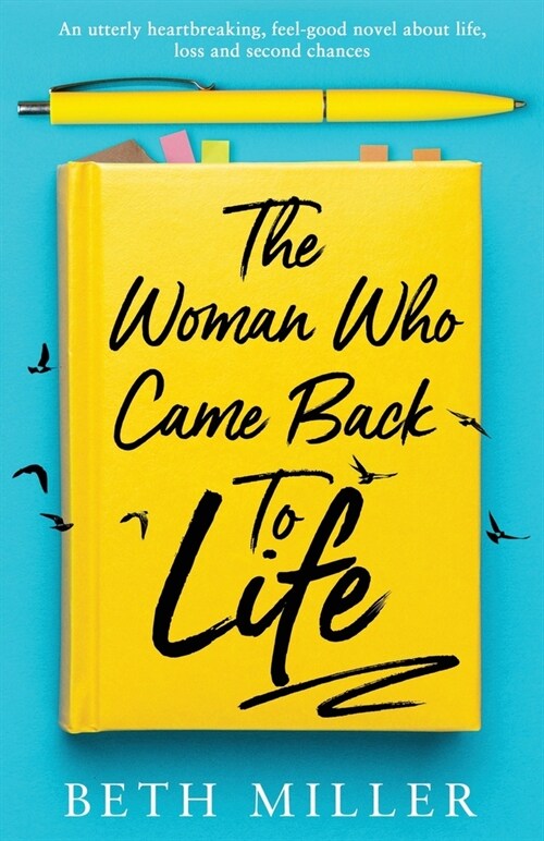 The Woman Who Came Back to Life : An utterly heartbreaking, feel-good novel about life, loss and second chances (Paperback)