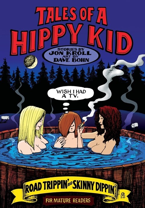 Tales of a Hippy Kid: Road Trippin and Skinny Dippin (Paperback)