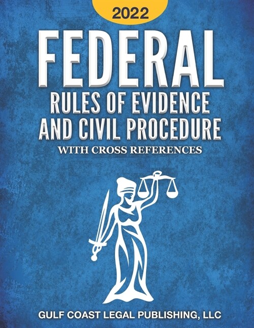 Federal Rule of Evidence and Civil Procedure 2022: With Cross References (Paperback)