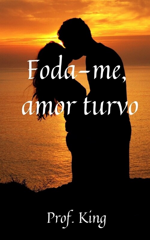 Foda-me, amor turvo (Paperback)