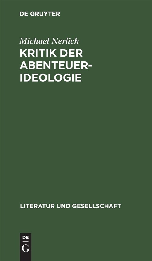 Michael Nerlich: Kritik Der Abenteuer-Ideologie. Teil 1 (Hardcover, Reprint 2021)