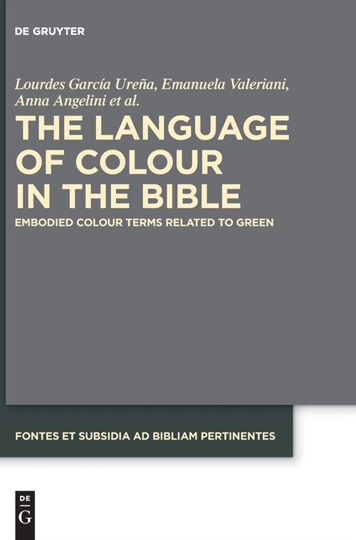 The Language of Colour in the Bible: Embodied Colour Terms Related to Green (Hardcover)