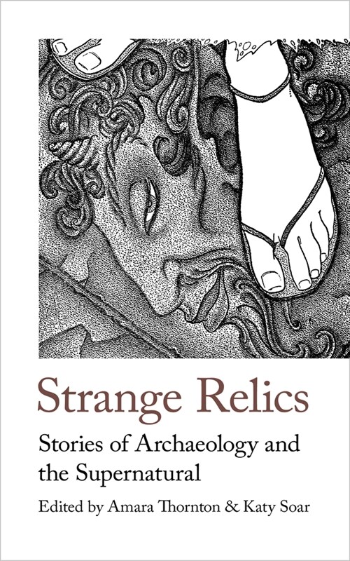 Strange Relics : Stories of Archaeology and the Supernatural, 1895-1954 (Paperback, New ed)