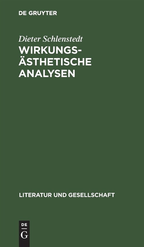 Wirkungs?thetische Analysen: Poetologie Und Prosa in Der Neueren Ddr-Literatur (Hardcover, Reprint 2021)