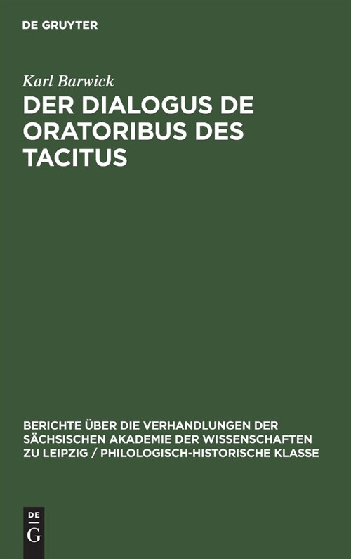 Der Dialogus de Oratoribus Des Tacitus: (Motive Und Zeit Seiner Entstehung) (Hardcover, Reprint 2021)