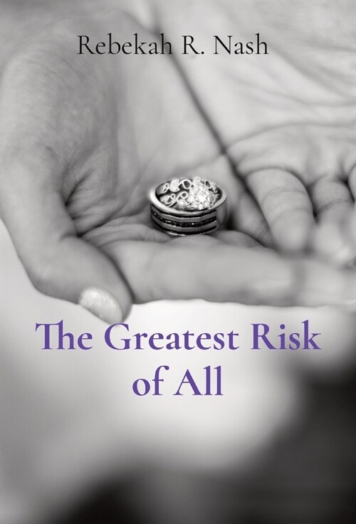 The Greatest Risk of All (Hardcover)