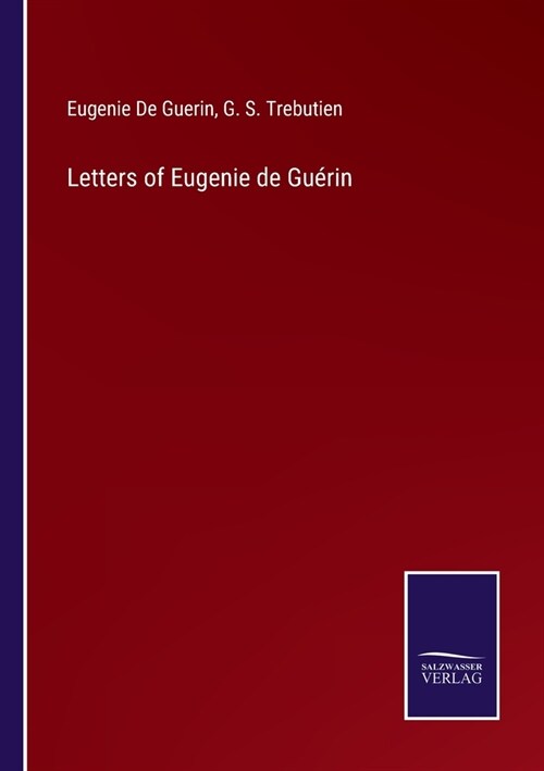 Letters of Eugenie de Gu?in (Paperback)