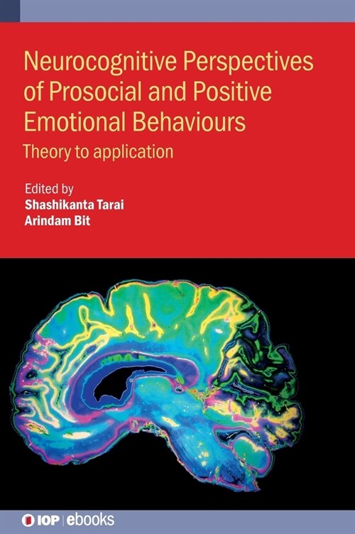 Neurocognitive Perspectives of Prosocial and Positive Emotional Behaviours : Theory to application (Hardcover)