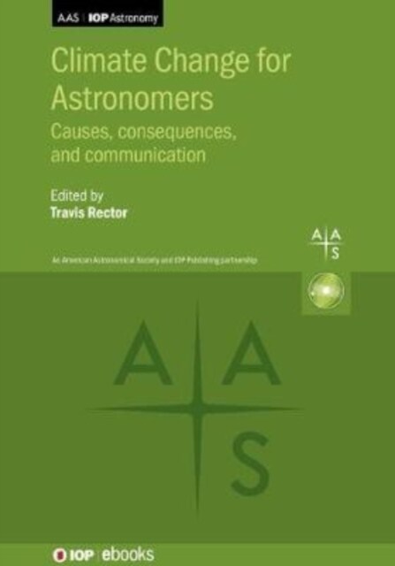 Climate Change for Astronomers : Causes, consequences, and communication (Hardcover)