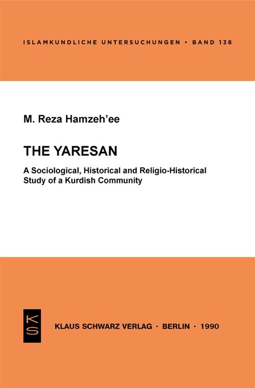 The Yaresan: A Sociological, Historical and Religio-Historical Study of a Kurdish Community (Paperback)