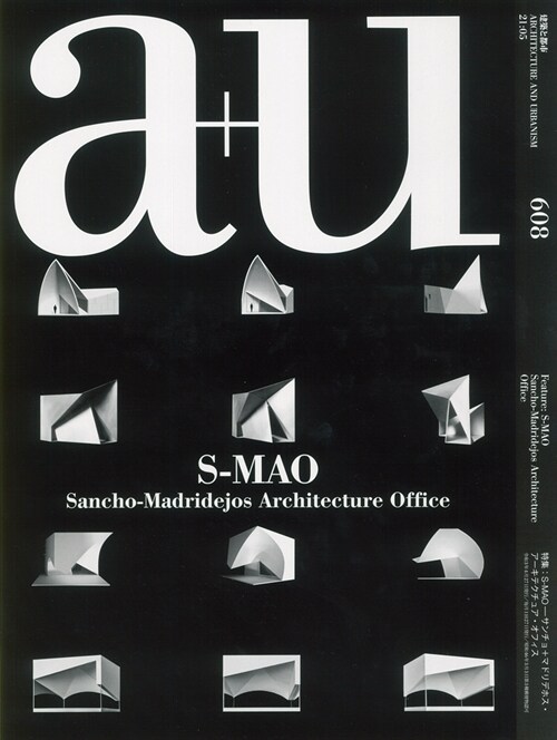 A+u 21:05, 608: S-Mao Sancho-Madridejos Architecture Office (Paperback)