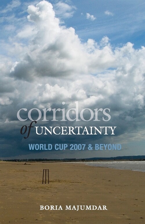 Corridors Of Uncertainty: World Cup 2007 & Beyond (Paperback)