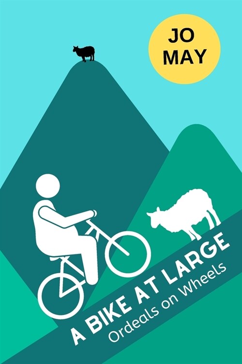 A Bike at Large: Ordeals on Wheels (Paperback)