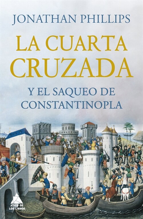 Cuarta Cruzada Y El Saqueo de Constantinopla, La (Hardcover)