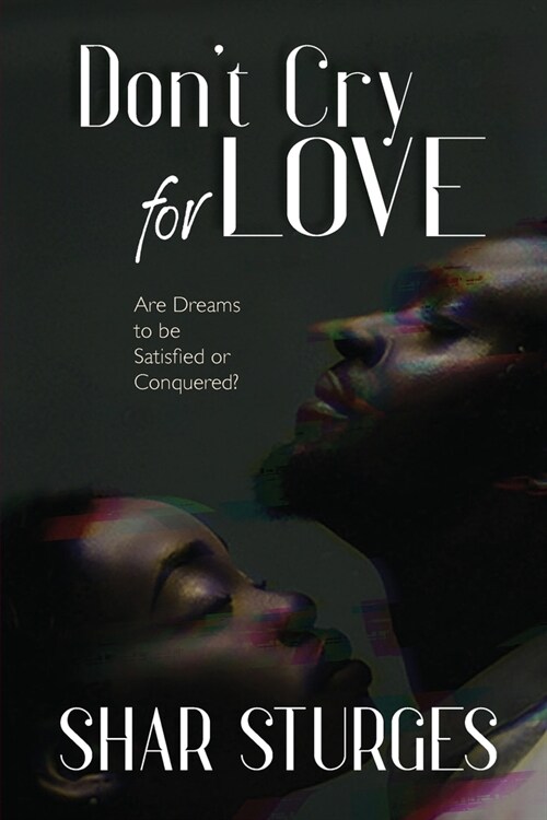 Dont Cry for Love (Paperback)