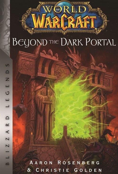 World of Warcraft: Beyond the Dark Portal: Blizzard Legends (Paperback)