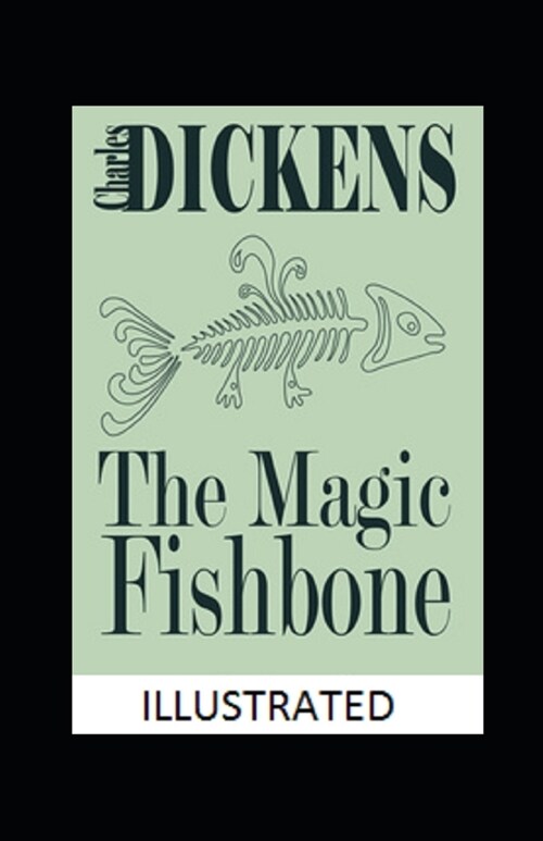 The Magic Fishbone Illustrated (Paperback)