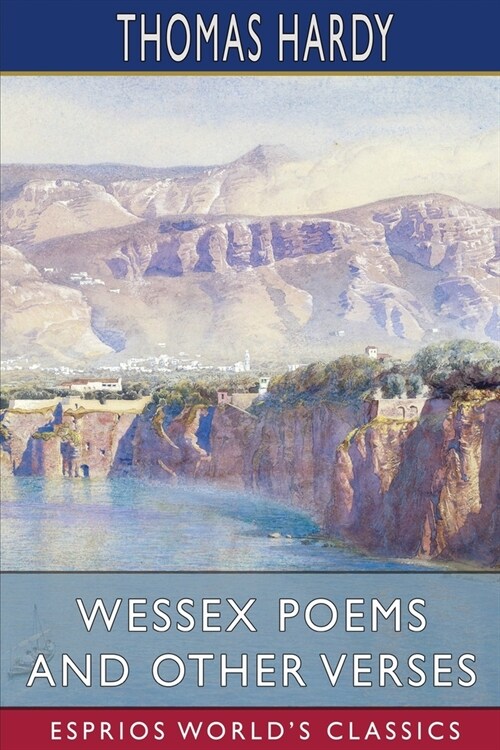 Wessex Poems and Other Verses (Esprios Classics) (Paperback)