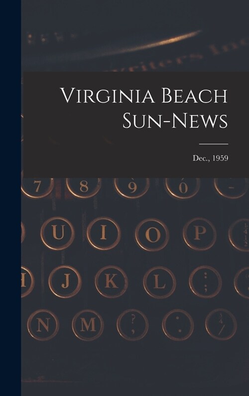 Virginia Beach Sun-news; Dec., 1959 (Hardcover)