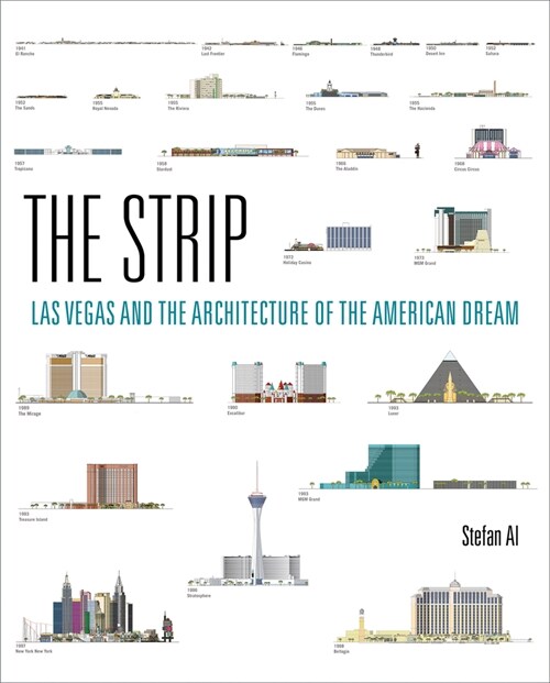 The Strip: Las Vegas and the Architecture of the American Dream (Paperback)