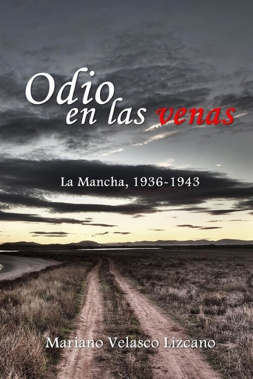 Odio en las venas: La Mancha, 1936-1943 (Paperback)