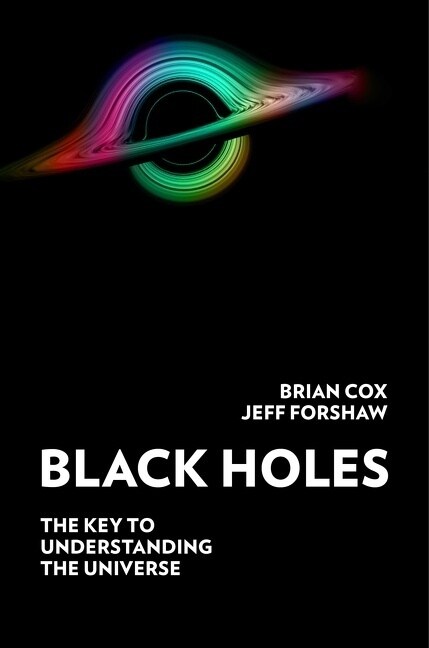 Black Holes: The Key to Understanding the Universe (Hardcover)
