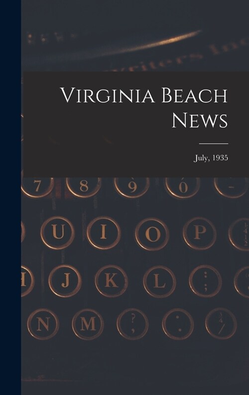 Virginia Beach News; July, 1935 (Hardcover)