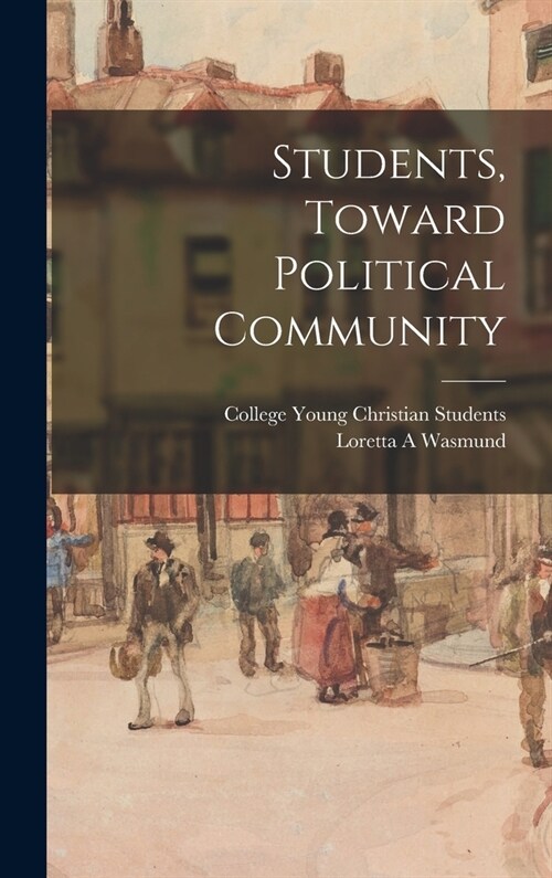 Students, Toward Political Community (Hardcover)