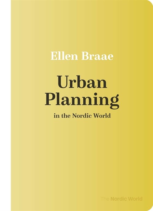 Urban Planning in the Nordic World (Paperback, First Edition)