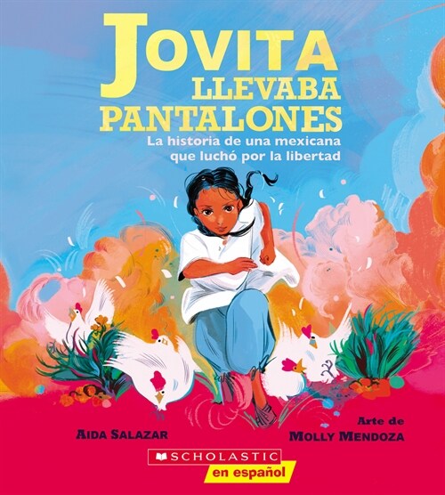 Jovita Llevaba Pantalones: La Historia de Una Mexicana Que Luch?Por La Libertad (Jovita Wore Pants) (Paperback)