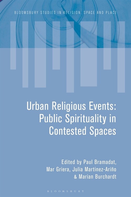 Urban Religious Events : Public Spirituality in Contested Spaces (Paperback)