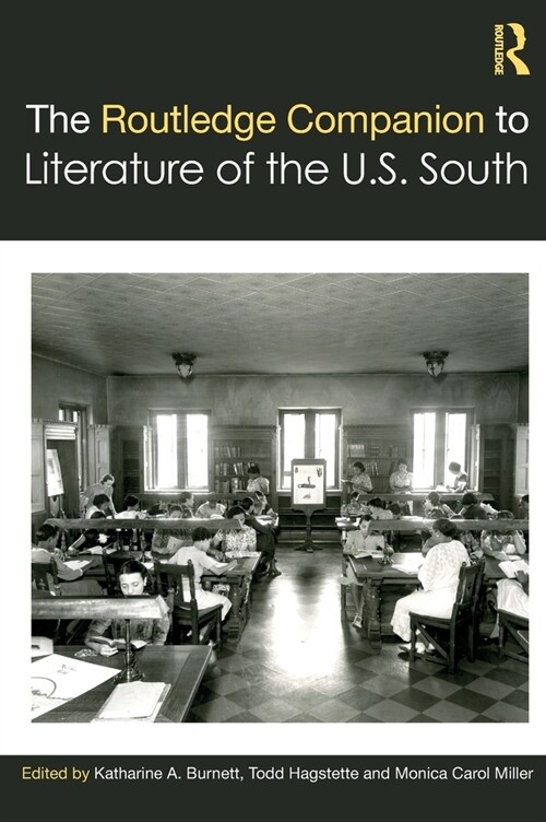 The Routledge Companion to Literature of the U.S. South (Hardcover)