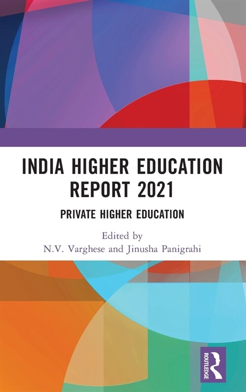 India Higher Education Report 2021 : Private Higher Education (Hardcover)