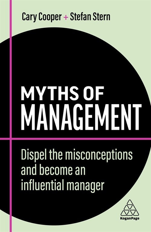 Myths of Management : Dispel the Misconceptions and Become an Influential Manager (Paperback, 2 Revised edition)