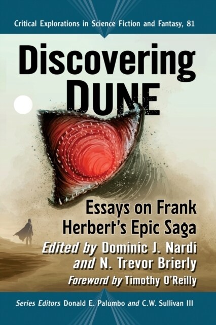 Discovering Dune: Essays on Frank Herberts Epic Saga (Paperback)